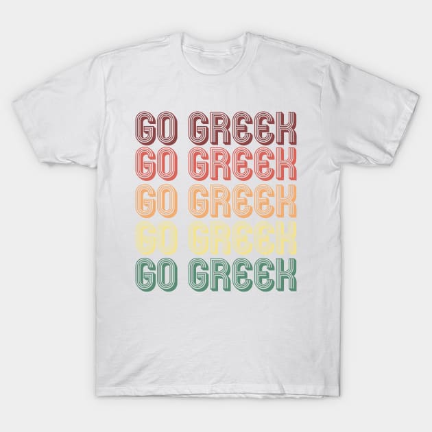 Retro Go Greek! T-Shirt by Rosemogo